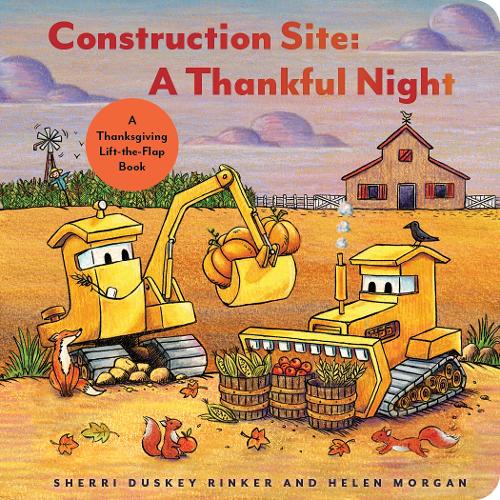 Бумажная книга «Construction Site: A Thankful Night: A Thanksgiving Lift-the-Flap Book», автор Шерри Даски Ринкер - фото №1