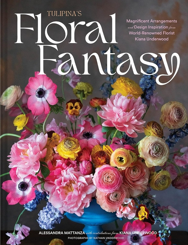 Бумажная книга «Tulipina's Floral Fantasy: Magnificent Arrangements and Design Inspiration from World-Renowned Florist Kiana Underwood», авторов Киана Андервуд, Алессандра Маттанца - фото №1