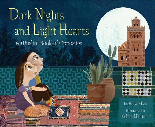 Бумажная книга «Dark Nights and Light Hearts: A Muslim Book of Opposites», автор Хена Кхан - фото №1