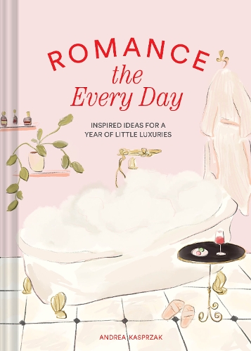 Бумажная книга «Romance the Every Day: Inspired Ideas for a Year of Little Luxuries», автор Андреа Каспржак - фото №1