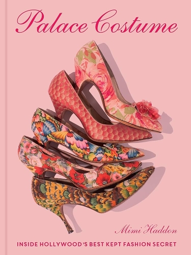 Бумажная книга «Palace Costume: Inside Hollywood’s Best Kept Fashion Secret», автор Мими Хэддон - фото №1