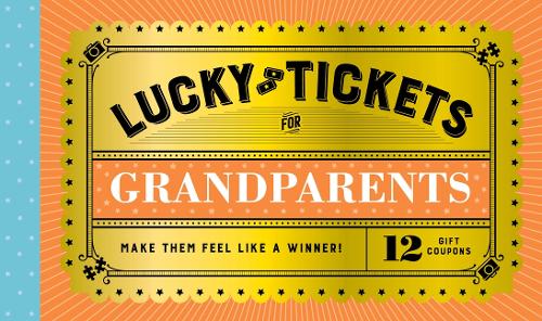 Паперова книга «Lucky Tickets for Grandparents: 12 Gift Coupons», автор Chronicle Books - фото №1