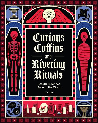Бумажная книга «Curious Coffins and Riveting Rituals: Death Practices Around the World», автор Й. Й. Лиак - фото №1