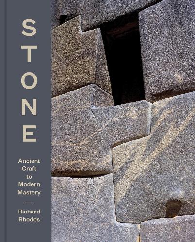 Бумажная книга «Stone: Ancient Craft to Modern Mastery», автор Ричард Родс - фото №1