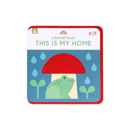 Бумажная книга «A First Felt Book: This Is My Home: A Petit Felt Book», автор Пти Коллаж - фото №1