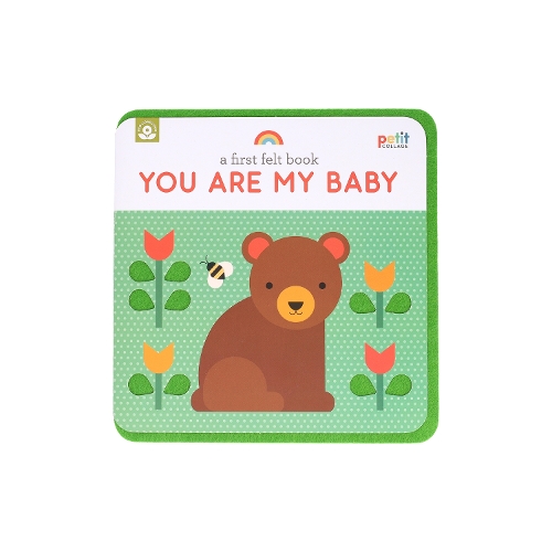 Бумажная книга «A First Felt Book: You Are My Baby: A Petit Felt Book», автор Пти Коллаж - фото №1