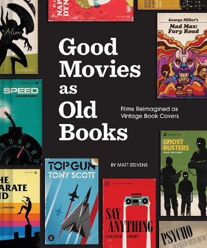Бумажная книга «Good Movies as Old Books: Films Reimagined as Vintage Book Covers», автор Мэтт Стивенс - фото №1