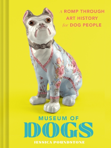 Бумажная книга «Museum of Dogs: A Romp through Art History for Dog People», автор Джессика Паундстоун - фото №1