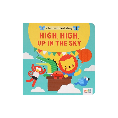 Бумажная книга «A Find and Feel Story: High, High, Up in the Sky», автор Пти Коллаж - фото №1