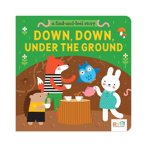 Бумажная книга «A Find and Feel Story: Down, Down, Under the Ground», автор Пти Коллаж - фото №1