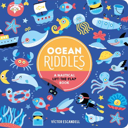 Бумажная книга «Ocean Riddles: A Nautical Lift-the-Flap Book», автор Виктор Эсканделл - фото №1