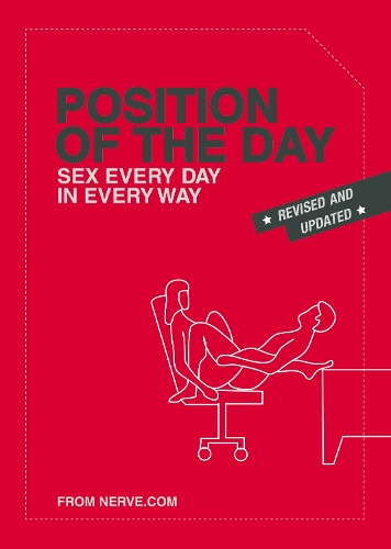 Бумажная книга «Position of the Day Revised and Updated: Sex Every Day in Every Way», автор Chronicle Books - фото №1