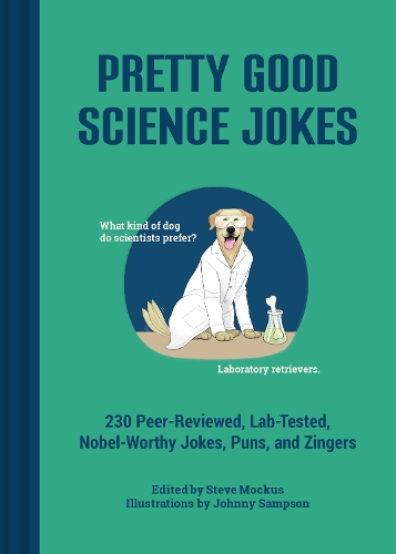 Бумажная книга «Pretty Good Science Jokes: 230 Peer-Reviewed, Lab-Tested, Nobel-Worthy Jokes, Puns, and Zingers» - фото №1