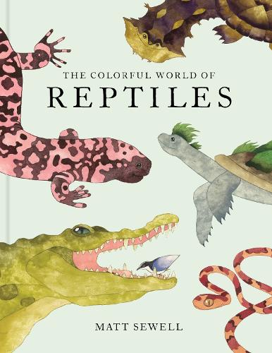 Бумажная книга «The Colorful World of Reptiles», автор Мэтт Сьюэлл - фото №1