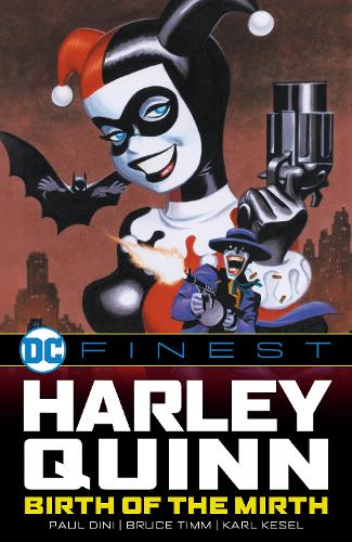 Бумажная книга «DC Finest: Harley Quinn: Birth of the Mirth», автор Пол Дини - фото №1
