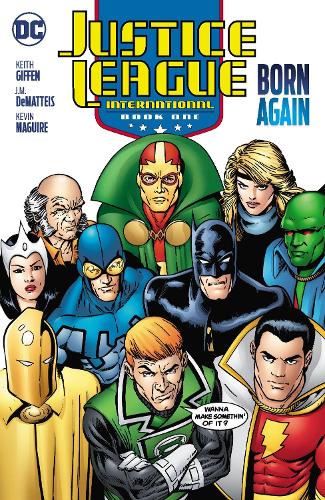 Бумажная книга «Justice League International Book One: Born Again», авторов Дж.М. Дематтеис, Кит Гиффен - фото №1