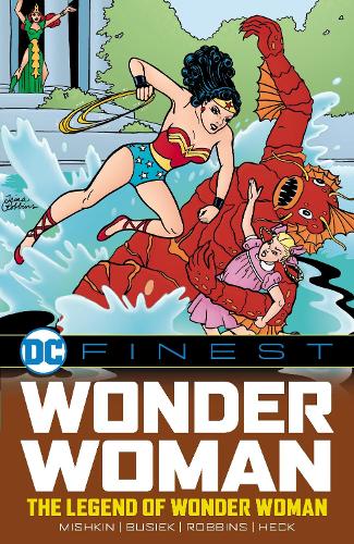 Бумажная книга «DC Finest: Wonder Woman: The Legend of Wonder Woman», авторов Дэн Мишкин, Курт Бьюсик - фото №1