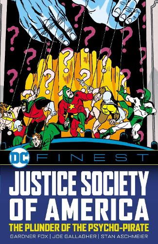 Бумажная книга «DC Finest: Justice Society of America: The Plunder of the Psycho-Pirate», авторов Гарднер Фокс, Джо Галлахер - фото №1