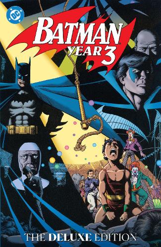 Бумажная книга «Batman: Year Three: The Deluxe Edition», автор Марв Вульфман - фото №1