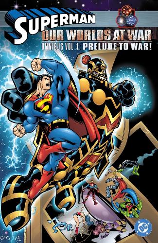 Паперова книга «Superman: Our Worlds at War Omnibus Volume 1: Prelude to War!», автор Джо Келлі - фото №1