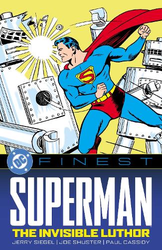 Бумажная книга «DC Finest: Superman: The Invisible Luthor», авторов Джерри Сигел, Джо Шустер - фото №1