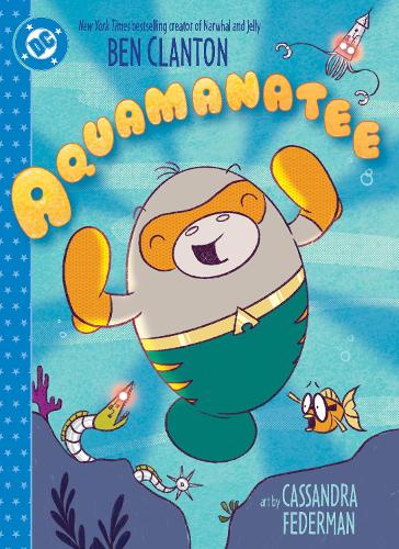 Паперова книга «Aquamanatee», авторів Бен Клентон, Кассандра Федерман - фото №1