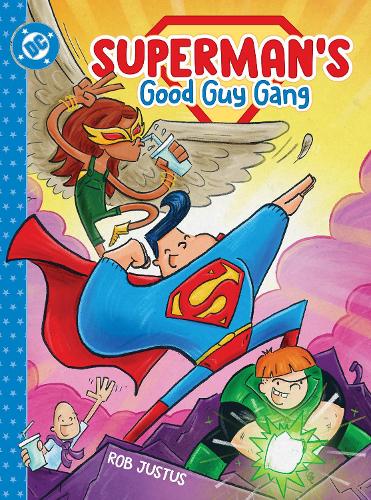 Бумажная книга «Superman's Good Guy Gang», автор Роб Джастус - фото №1