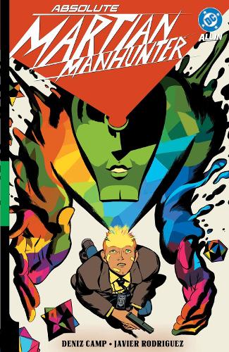 Бумажная книга «Absolute Martian Manhunter Vol. 1: Martian Vision», авторов Дениз Кэмп, Хавьер Родригес - фото №1