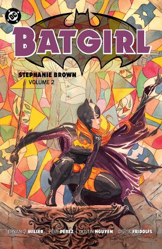 Бумажная книга «Batgirl: Stephanie Brown Vol. 2», авторов Брайан К. Миллер, Дерек Фридольфс - фото №1