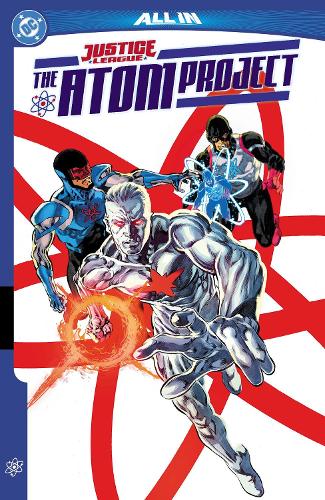 Паперова книга «Justice League: The Atom Project», авторів Джон Рідлі, Райан Паррот - фото №1