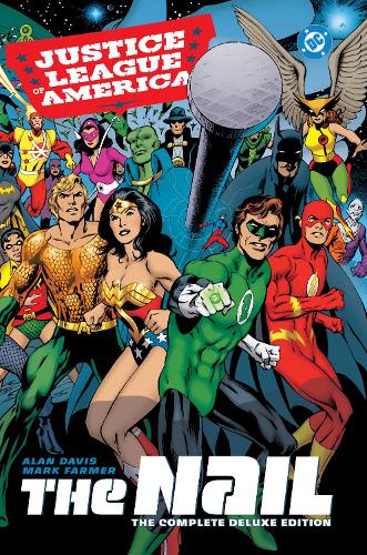 Паперова книга «Justice League of America: The Nail: The Complete Deluxe Edition (2026 Edition)», автор Алан Девіс - фото №1