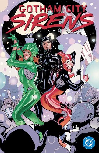 Бумажная книга «Gotham City Sirens: Unfit For Orbit», авторов Хайнинг, Лия Уильямс - фото №1