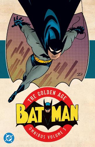 Бумажная книга «Batman: The Golden Age Omnibus Vol. 3», автор Билл Фингер - фото №1