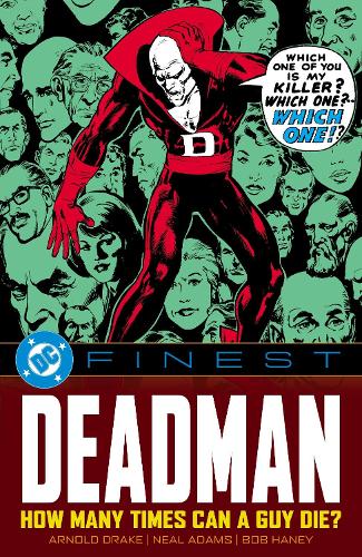 Бумажная книга «DC Finest: Deadman: How Many Times Can a Guy Die?», авторов Арнольд Дрейк, Джо Самачсон - фото №1