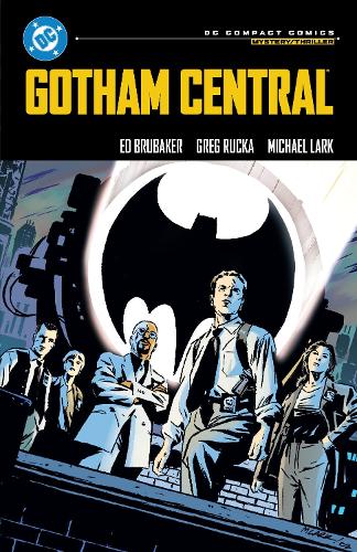Паперова книга «Gotham Central: DC Compact Comics Edition», авторів Ед Брюбейкер, Майкл Ларк - фото №1