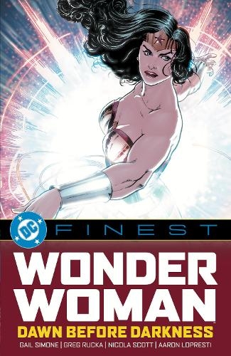 Бумажная книга «DC Finest: Wonder Woman: Dawn Before Darkness», авторов Гейл Симоне, Никола Скотт - фото №1