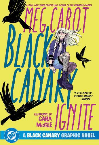 Бумажная книга «Black Canary: Ignite», авторов Кара МакГи, Мэг Кэбот - фото №1