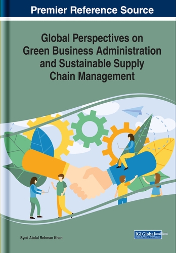 Паперова книга «Global Perspectives on Green Business Administration and Sustainable Supply Chain Management» - фото №1