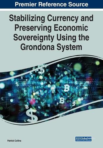 Паперова книга «Stabilizing Currency and Preserving Economic Sovereignty Using the Grondona System», автор Патрік Коллінз - фото №1