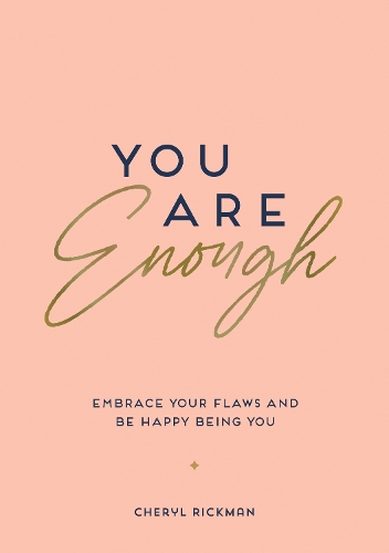 Бумажная книга «You Are Enough: Embrace Your Flaws and Be Happy Being You», автор Шерил Рикман - фото №1