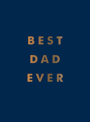 Паперова книга «Best Dad Ever: The Perfect Gift for Your Incredible Dad», автор Summersdale Publishers - фото №1