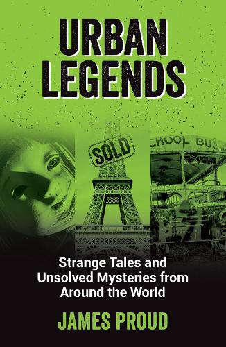 Паперова книга «Urban Legends: Strange Tales and Unsolved Mysteries from Around the World», автор Джеймс Прауд - фото №1