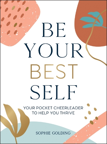 Бумажная книга «Be Your Best Self: Your Pocket Cheerleader to Help You Thrive», автор Софи Голдинг - фото №1