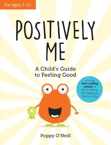 Паперова книга «Positively Me: A Child's Guide to Feeling Good», автор Поппі О'Ніл - фото №1