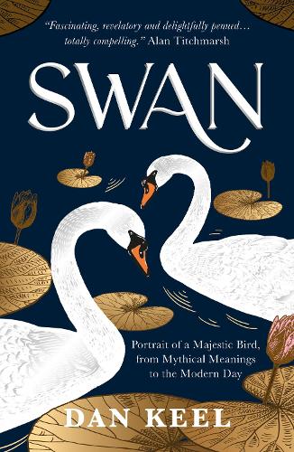 Паперова книга «Swan: Portrait of a Majestic Bird, from Mythical Meanings to the Modern Day», автор Ден Кіл - фото №1