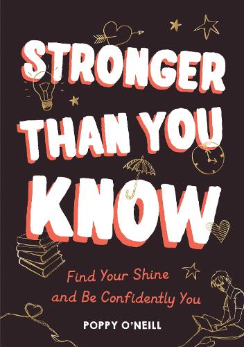 Паперова книга «Stronger Than You Know: Find Your Shine and Be Confidently You», автор Поппі О'Ніл - фото №1
