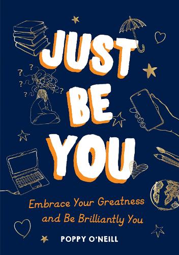 Бумажная книга «Just Be You: Embrace Your Greatness and Be Brilliantly You», автор Поппи О'Нил - фото №1
