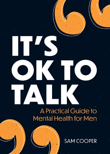 Бумажная книга «It's OK to Talk: A Practical Guide to Mental Health for Men», автор Сэм Купер - фото №1
