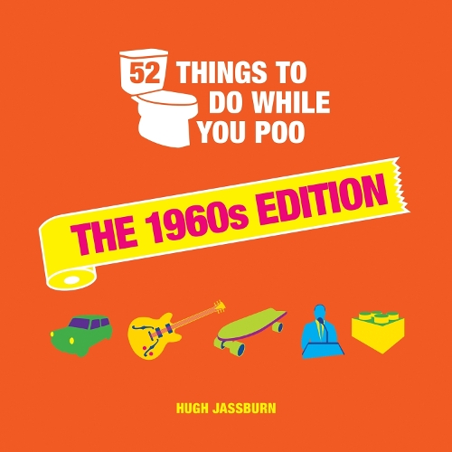 Паперова книга «52 Things to Do While You Poo: The 1960s Edition», автор Г'ю Джассберн - фото №1