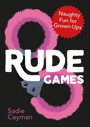Бумажная книга «Rude Games: Naughty Fun for Grown-Ups», автор Сэди Кайман - фото №1